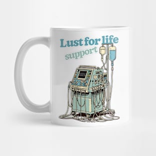 Lust For Life (Support) Mug